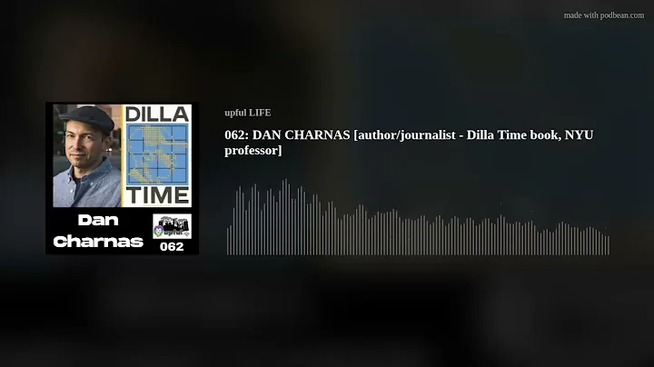 062: DAN CHARNAS [author/journali...  - Dilla Time...