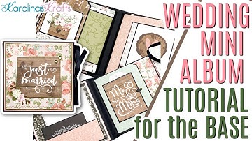 Wedding Mini Album Tutorial to use with 6x6 Paper Pads, Mini Album Base Tutorial Start to Finish