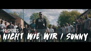 PA Sports - Nicht wie wir/Sunny (prod. by Oc, Kianush, Aribeatz & Dennis Kör)