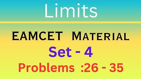 Limits | EAMCET Material | Set- 4 | Problems: 26 - 35 @EAG