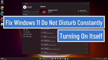 Fix Windows 11 Do Not Disturb Constantly Turning On Itself