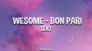 Wesome - Bon Pari TEXT