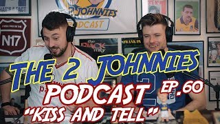 The 2 Johnnies Podcast | Ep.60 | 