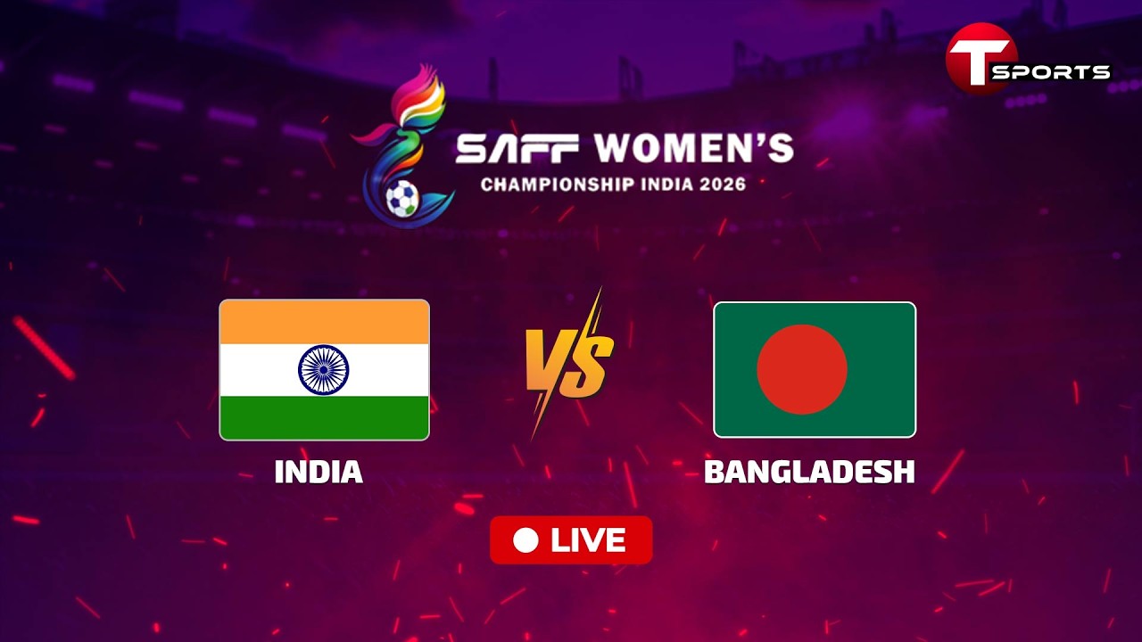 LIVE | ​India VS Bangladesh | SAFF Women's Championship India 2026 | Football | T Sports