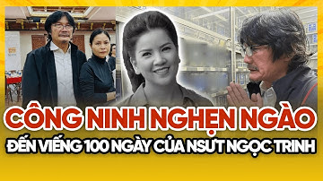 CÔNG NINH ĐỎ MẮT tại 100 NGÀY CỦA NSƯT NGỌC TRINH | Tin Showbiz mới nhất #tinshowbiz
