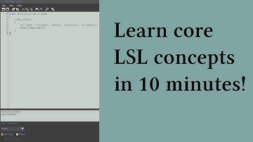 Learn LSL in 10 minutes. | Linden Scripting Language | 2020