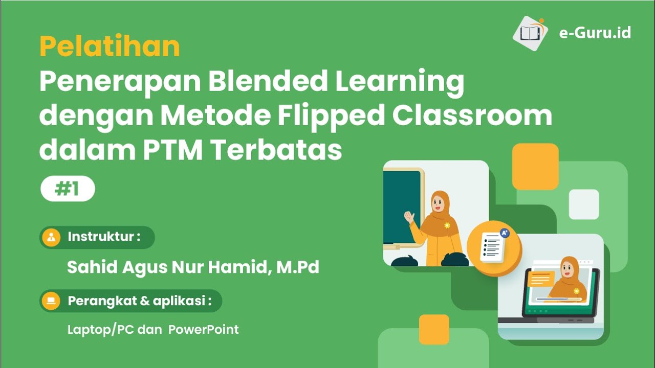 Pelatihan Penerapan Blended Learning dengan Metode Flipped Classroom ...
