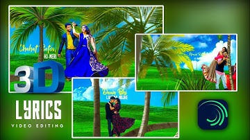 3D Camera Lyrics Animation Tutorial | 3D Lyrical Status Editing In Alight Motion