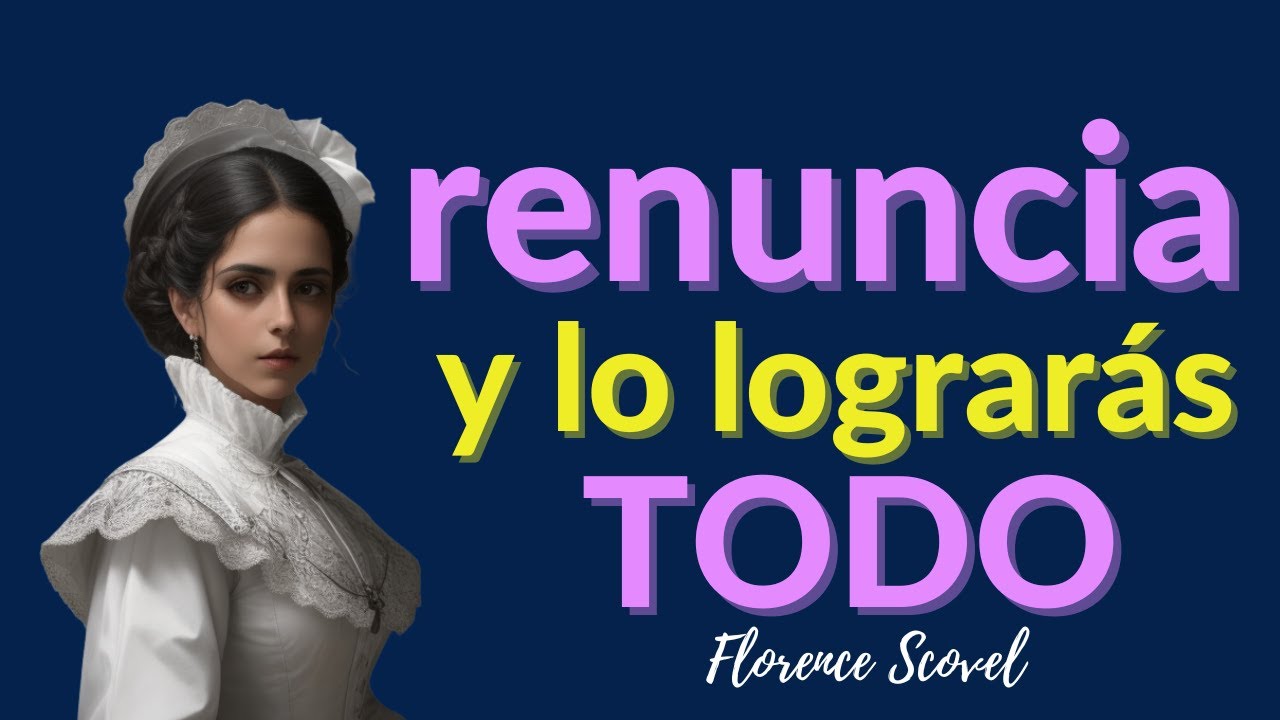 ACOSTUMBRATE MENTALMENTE A HACER ESTO- Florence Scovel Shinn- EL JUEGO DE LA VIDA