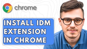 How To Install IDM Extension In Google Chrome [2025 Guide]