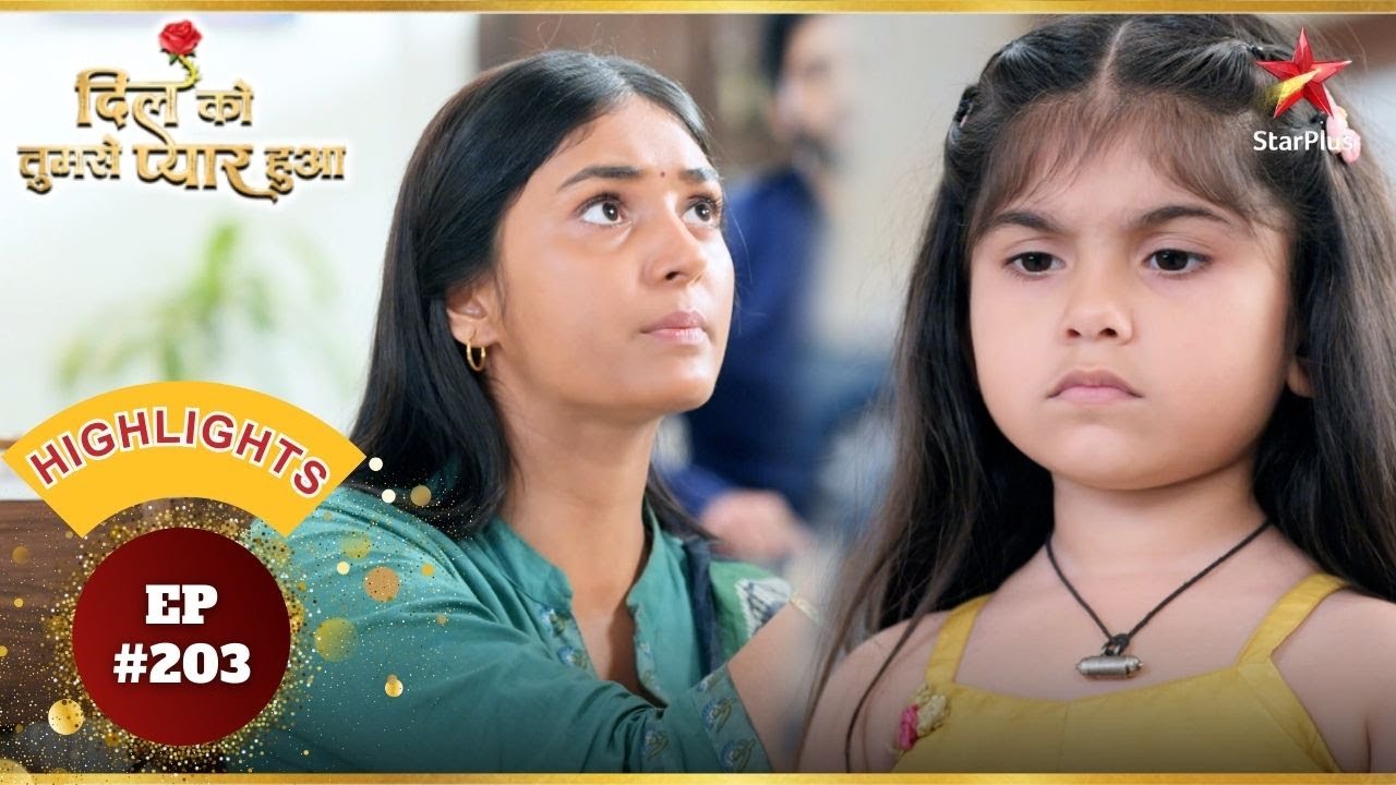 Kyu Deepika Baras Padi Chandni Par! | Ep.203| Highlights | Dil Ko Tumse Pyaar Hua | Mon-Sun | 6:30PM