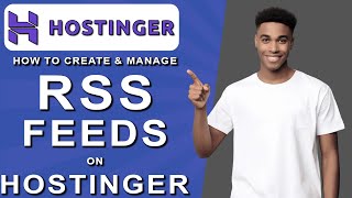 How to create and manage rss feeds on hostinger (2024)