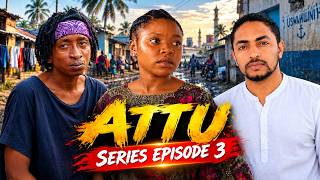ATTU EPISODE 3