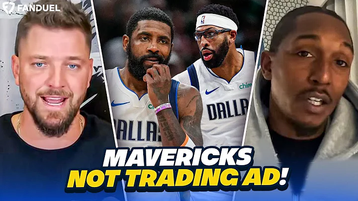 Dallas Mavericks WON'T TRADE Anthony Davis, Kyrie Irving's NOT Coming Back?? - Say What?