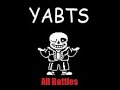 YABTS (Yet Another Bad Time Simulator) All Fights