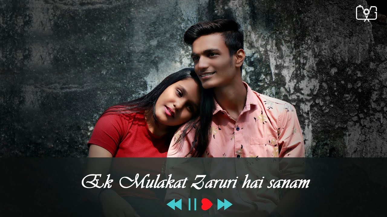 Ek Mulakat Zaruri Hai Sanam video song YouTube