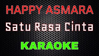 Happy Asmara - Satu Rasa Cinta [Karaoke] | LMusical