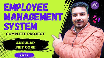 Part 3 : Employee Management System Project using Angular & Dot Net Core Api