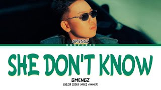 GMENGZ ' SHE DON'T KNOW ' Lyrics Resimi