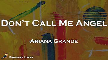 Ariana Grande - Don’t Call Me Angel (Charlie’s Angels) (with Miley Cyrus & Lana Del Rey) (Lyrics)