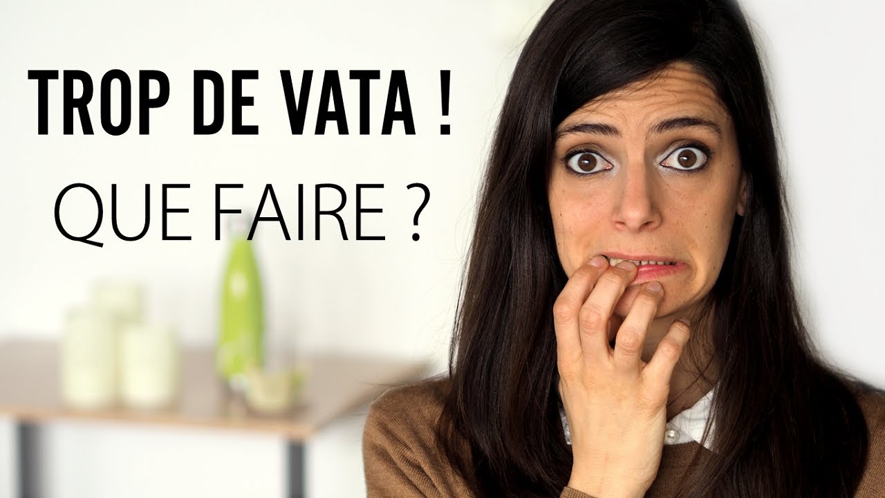 Comment rééquilibrer le dosha Vata ? | Natalia Apvril