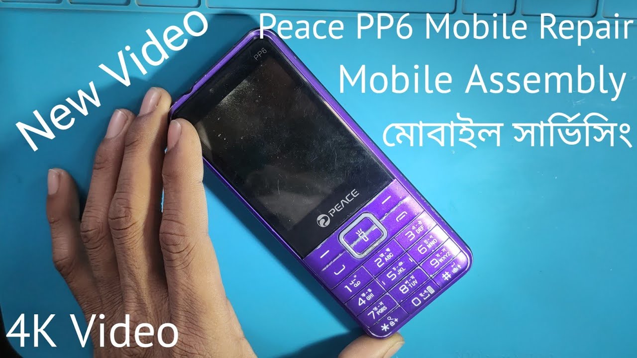 PEACE PP6 Assembly Mobile Repair New Video 2023