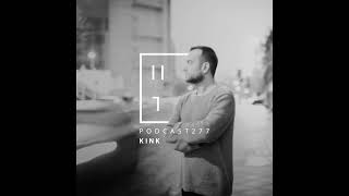 KiNK - HATE Podcast 277