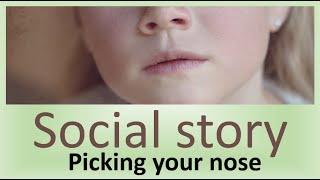 Social skills about picking your nose.