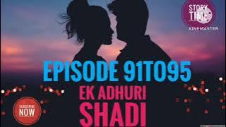 Ek Adhuri Shadi Episode 91To 95 Poket Fm.New Story Suniye Story Time Ke Saath