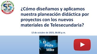 Diseño de Planeación por Proyectos en Telesecundaria con los nuevos LTG y material de la modalidad.