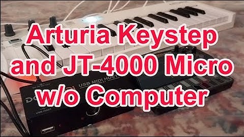 [MIDI] How to use Arturia Keystep with Behringer JT-4000 Micro without a computer