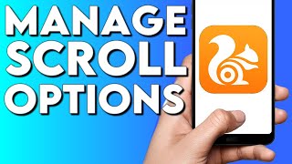 How To Manage Scroll Options on UC BROWSER App screenshot 4