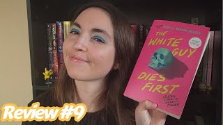Review #9: The White Guy Dies First