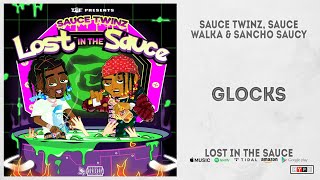 Sauce Twinz - Glocks (Lost In The Sauce)