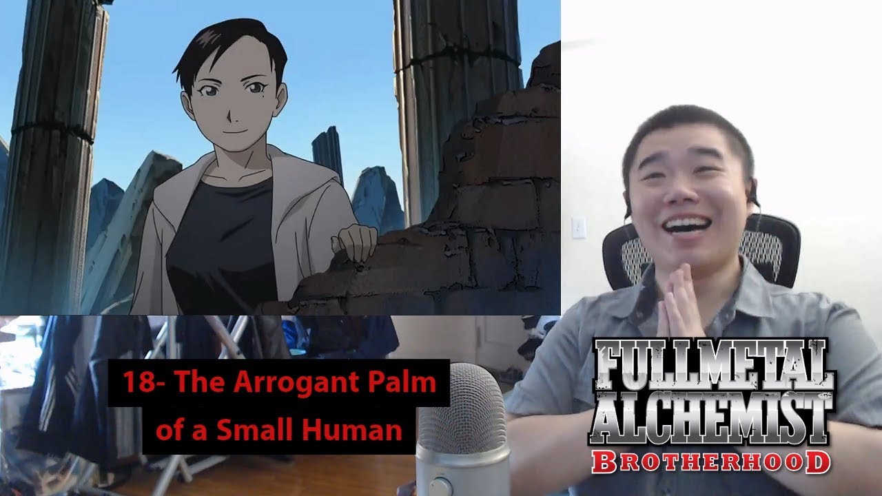 Fullmetal Alchemist: Brotherhood - Episode 18  RENEGADES REACT The  Arrogant Palm of a Small Human