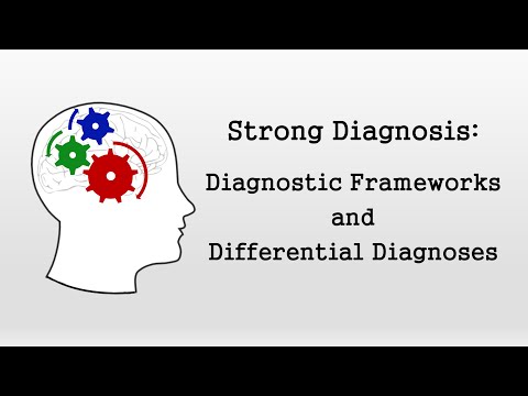 Diagnostic Frameworks and Differential Diagnoses (Strong Diagnosis)