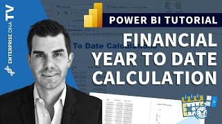 Financial Year To Date Calculations In Power BI - Time Comparison Calculations