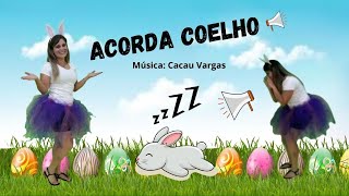 Acorda Coelho Cacau Vargas Educação Infantil