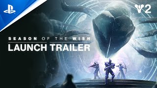 Destiny 2: Season of the Wish - Launch Trailer | PS5 \& PS4 Games