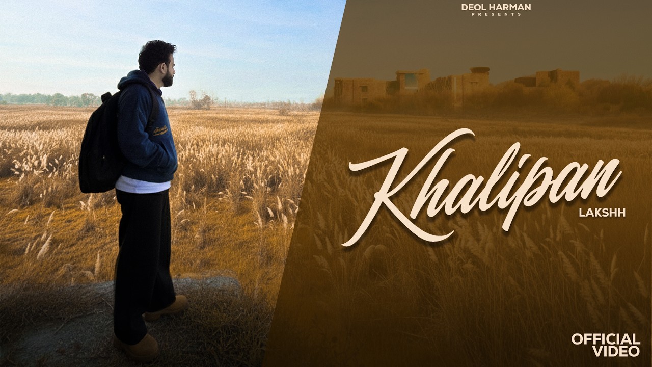 Watch Khalipan - Lakshh (Official Video) | Deol Harman | Luca | Latest Punjabi Songs 2026 on YouTube Watch Khalipan - Lakshh (Official Video) | Deol Harman | Luca | Latest Punjabi Songs 2026 on YouTube