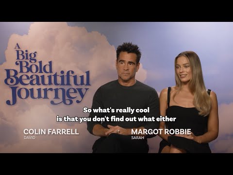 A Big Bold Beautiful Journey Interview With Margot Robbie & Collin Farrell