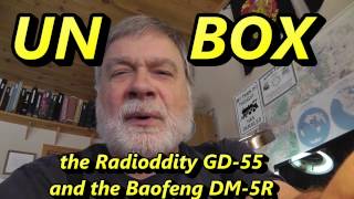 Unbox Radioddity GD-55 and Baofeng DM-5R