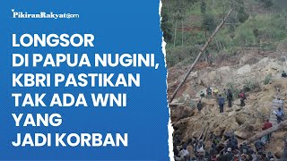 Longsor di Papua Nugini, KBRI Pastikan Tak Ada WNI yang Jadi Korban