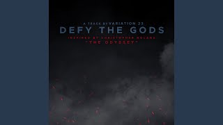 Defy The Gods (Inspired by The Odyssey)