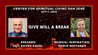 Give Will a Break (Sunday service, October 4, 2026)