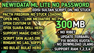 Data ML Lite 300Mb Patch Fredriin Edisi Sultan No Password| ML Lite | Cara Mengatasi Lag & Patah ML