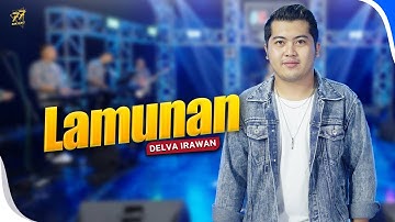 DELVA IRAWAN - LAMUNAN | Feat. OM. SERA (Official Music Video)