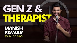 Gen Z & Therapist | 13 Jokes | Stand-up Comedy by Manish Pawar