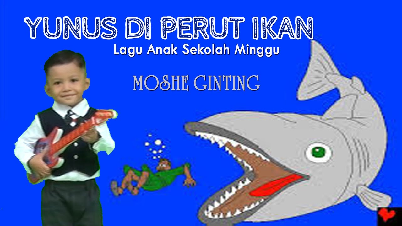 YUNUS DI PERUT IKAN || MOSHE GINTING - YouTube