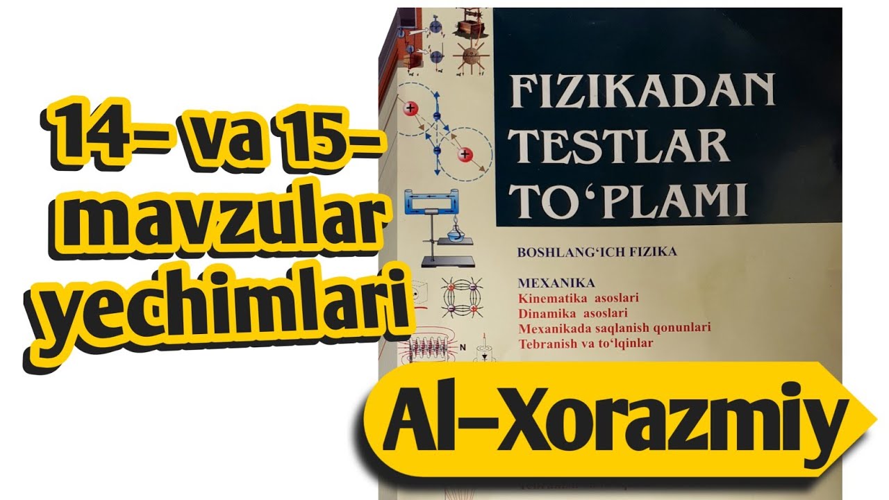 14– va 15–mavzular yechimlari | Uzoqov fizika to'plam